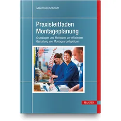Schmidt:Praxisleitfaden Montageplanung, Fachbücher von Maximilian Schmidt