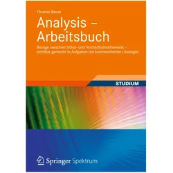Analysis - Arbeitsbuch, Schulbücher von Thomas Bauer