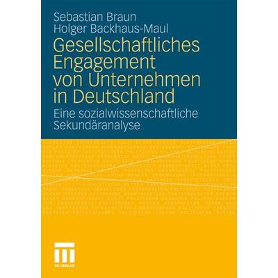 Gesellschaftliches Engagement von Unternehmen in Deutschland, Taschenbuch von Sebastian Braun,Holger Backhaus-Maul, VS Verlag für