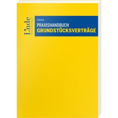 Praxishandbuch Grundstücksverträge, Taschenbuch von Johannes Samaan, Linde, 978-3-7073-5294-8