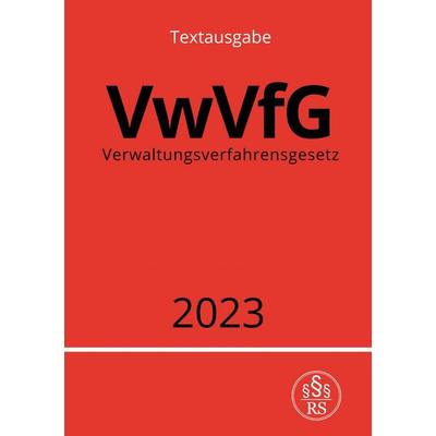Verwaltungsverfahrensgesetz - VwVfG 2023, Taschenbuch von Ronny Studier, Epubli, 978-3-7575-2841-6