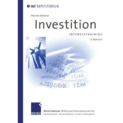 Investition Intensivtraining, Taschenbuch von Volker Drosse, Betriebswirtschaftlicher Verlag Gabler, 978-3-409-22613-4
