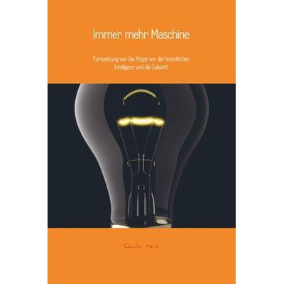 Immer mehr Maschine, Gebundene Ausgabe von Claudia Heins, Mybestseller, 978-94-6367-989-3