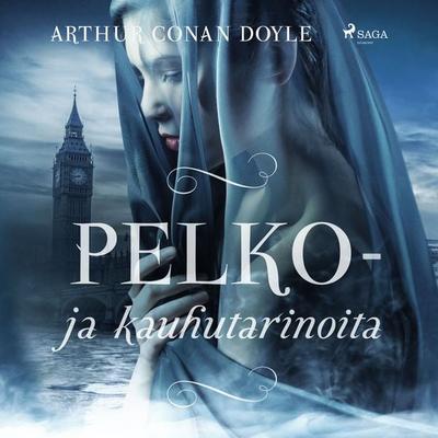 Pelko- ja kauhutarinoita - Arthur Conan Doyle, Audio, 9788728413630