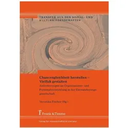 Chancengleichheit herstellen - Vielfalt gestalten, Fachbücher von Veronika Fischer
