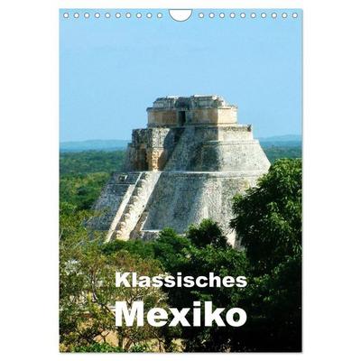Klassisches Mexiko (Wandkalender 2026 DIN A4 hoch), CALVENDO Monatskalender