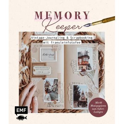 Memory Keeper – Vintage-Journaling und Scrapbooking mit fraeuleinfotofee, Taschenbuch von Julia Sachs, Edition Michael Fischer / EMF Verlag,