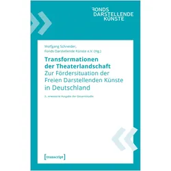 Transformationen der Theaterlandschaft, Fachbücher von Wolfgang Schneider, Fonds Darstellende Künste e.V.