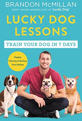 Brandon McMillan - Lucky Dog Lessons: Train Your Dog in 7 Days - Preis vom 05.10.2026 03:47:11 h