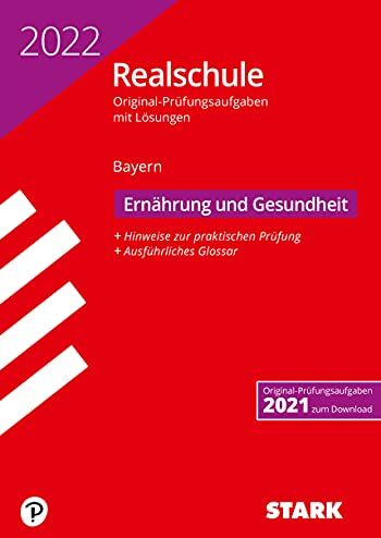 STARK Original-Prüfungen Realschule 2022 - Ernährung und Gesundheit - Bayern (STARK-Verlag - Abschlussprüfungen) - Preis vom 15.09.2026 03:21:18 h