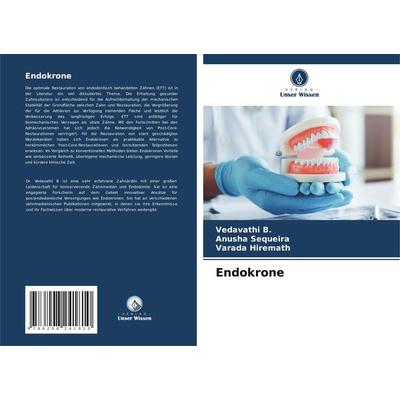 Endokrone, Taschenbuch von Vedavathi B.,Anusha Sequeira,Varada Hiremath, Verlag Unser Wissen, 978-620-8-24181-0