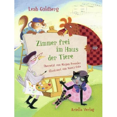 Zimmer frei im Haus der Tiere, Gebundene Ausgabe von Leah Goldberg, Ariella Verlag, 978-3-9813825-2-5