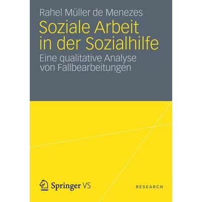Soziale Arbeit in der Sozialhilfe, Taschenbuch von Rahel Müller de Menezes, VS Verlag für Sozialwissenschaften, 978-3-531-18399-2