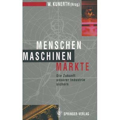 Menschen Maschinen Märkte, Taschenbuch von , Springer Berlin, 978-3-642-93557-2
