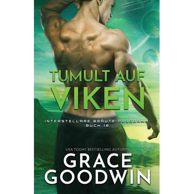 Tumult auf Viken, Taschenbuch von Grace Goodwin, KSA Publishing Consultants Inc, 978-1-79591-199-3