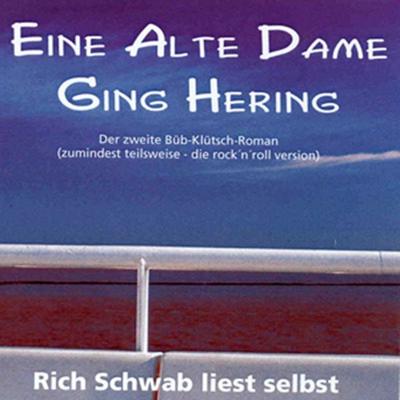 Eine alte Dame ging Hering - Rich Schwab, Audio, 9783837180664