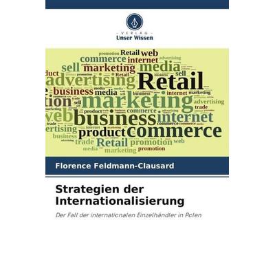 Strategien der Internationalisierung, Taschenbuch von Florence Feldmann-Clausard, Verlag Unser Wissen, 978-620-5-16618-5