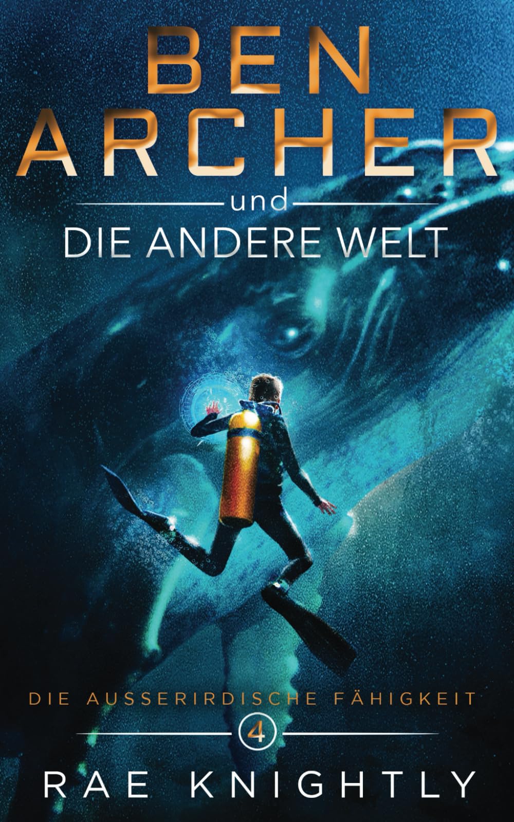 Rae Knightly - Ben Archer und die Andere Welt: (Die Außerirdische Fähigkeit, Band 4) - Preis vom 09.10.2026 07:28:09 h