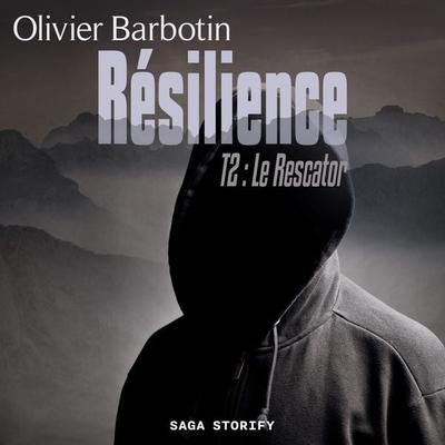 Résilience, T2 : Le Rescator - Olivier Barbotin, Audio, 9788728517161