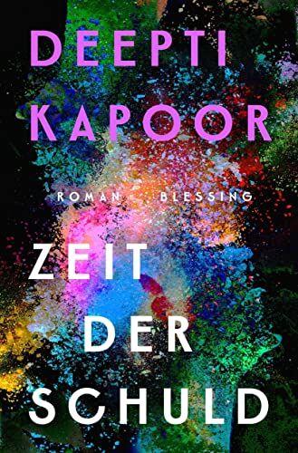 Deepti Kapoor - Zeit der Schuld - Preis vom 01.10.2026 17:08:56 h