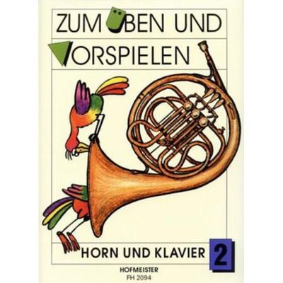Zum Üben und Vorspielen, Horn + Klavier. H.2, Taschenbuch von , Hofmeister