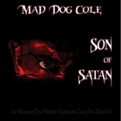 Mad Dog Cole: Son Of Satan - Mad Dog Cole, CD