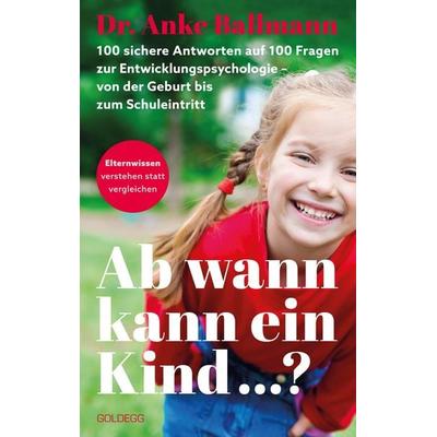 Ab wann kann ein Kind, Taschenbuch von Anke Ballmann, Goldegg, 978-3-99060-549-3