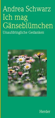 Andrea Schwarz - Ich mag Gänseblümchen - Preis vom 19.10.2026 19:33:35 h