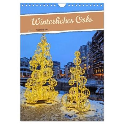Winterliches Oslo - Terminplaner (Wandkalender 2027 DIN A4 hoch), CALVENDO Monatskalender