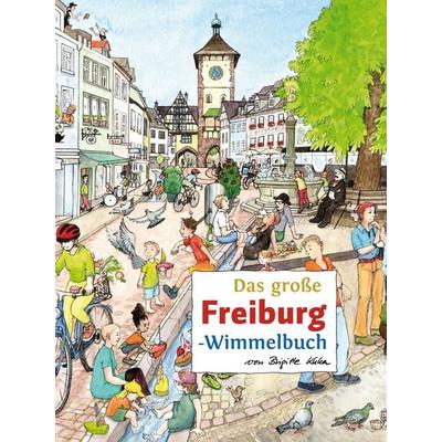 Das große FREIBURG-Wimmelbuch, Gebundene Ausgabe von Roland Siekmann, Tpk-Verlag, 978-3-910490-06-2