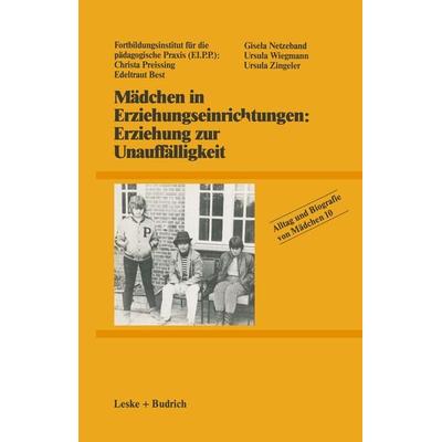 Mädchen in Erziehungseinrichtungen: Erziehung zur Unauffälligkeit, Taschenbuch von Edeltraut Best,Gisela Netzeband,Christa Preissing, VS Verlag für