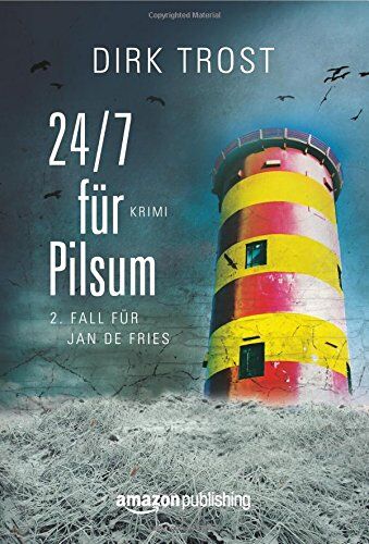 Dirk Trost - 24/7 für Pilsum - Ostfriesland-Krimi (Jan de Fries, Band 2) - Preis vom 14.10.2026 23:07:16 h
