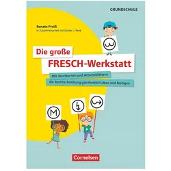 Die grosse FRESCH-Werkstatt, Mit Wortkarten und Arbeitsblättern die Rechtschreibung ganzheitlich, Fachbücher von Renate Preiss