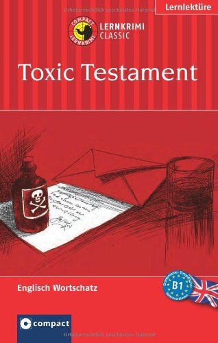 Tracy Bowens - Toxic Testament. Compact Lernkrimi. Lernziel Englisch Grundwortschatz - Niveau B1: Lernziel Englisch Grundwortschatz. Mit zahlreichen Übungen und ... des Gemeinsamen Europäischen Referenzrahmens - Preis vom 19.10.2026 19:33:35 h