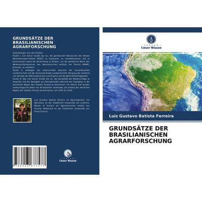Grundsätze der Brasilianischen Agrarforschung, Taschenbuch von Luiz Gustavo Batista Ferreira, Verlag Unser Wissen, 978-620-3-67757-7