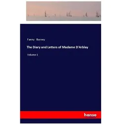 The Diary and Letters of Madame D'Arblay, Belletristik von Fanny Burney