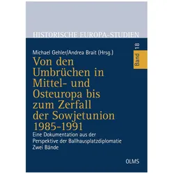 Von den Umbrüchen in Mittel- und Osteuropa bis zum Zerfall der Sowjetunion 1985-1991, Fachbücher von Michael Gehler, Andrea Brait