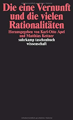 Karl-Otto Apel - Die eine Vernunft und die vielen Rationalitäten (suhrkamp taschenbuch wissenschaft) - Preis vom 17.10.2026 19:25:27 h