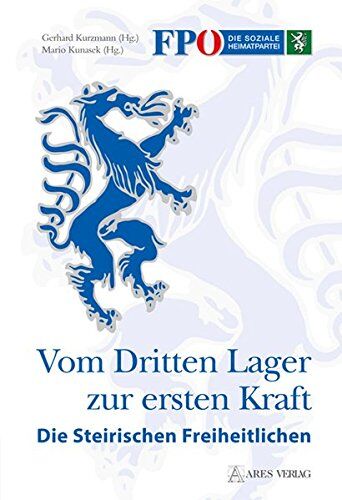 Gerhard Kurzmann - Vom Dritten Lager zur ersten Kraft: Die Steirischen Freiheitlichen - Preis vom 30.09.2026 09:01:18 h