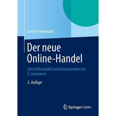 Der neue Online-Handel, Taschenbuch von Gerrit Heinemann, Springer Fachmedien Wiesbaden GmbH