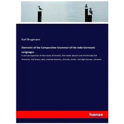 Elements of the Comparative Grammar of the Indo-Germanic Languages, Schulbücher von Karl Brugmann