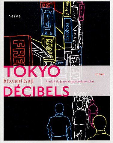 Hitonari Tsuji - Tokyo décibels - Preis vom 11.10.2026 03:10:56 h