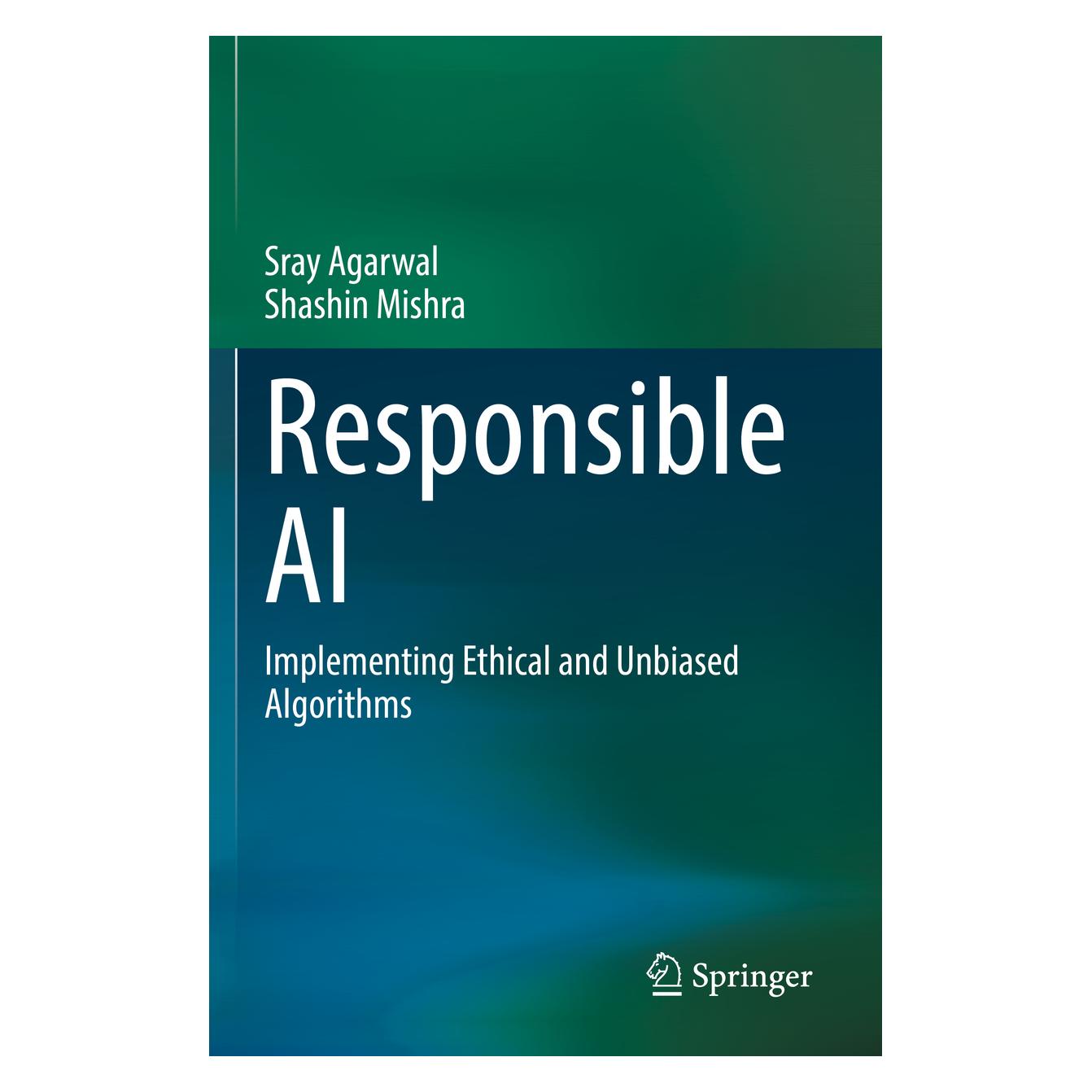 Springer Responsible AI (Englisch, Softcover, Shashin Mishra, Sray Agarwal) (56197848)