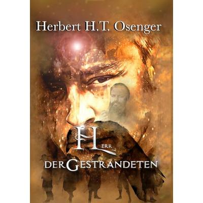 Herr der Gestrandeten, Taschenbuch von Herbert H. T. Osenger, Epubli, 978-3-565-37653-7