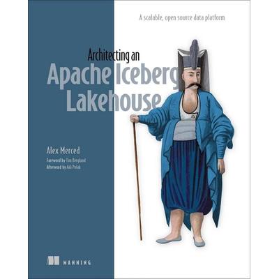 Architecting an Apache Iceberg Lakehouse, Taschenbuch von Alex Merced, Pearson Academic, 978-1-63343-510-0