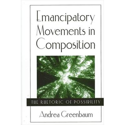 Emancipatory Movements in Composition, Taschenbuch von Andrea Greenbaum, Ingram Publishers Services, 978-0-7914-5438-1