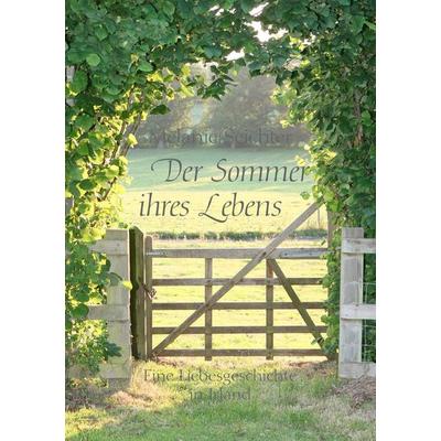 Der Sommer ihres Lebens, Taschenbuch von Melanie Seichter, BoD – Books on Demand, 978-3-8334-8985-3