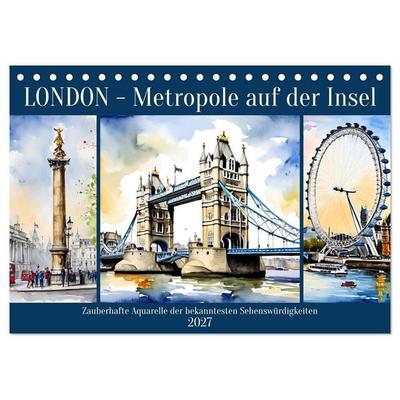 London - Metropole auf der Insel (Tischkalender 2027 DIN A5 quer), CALVENDO Monatskalender