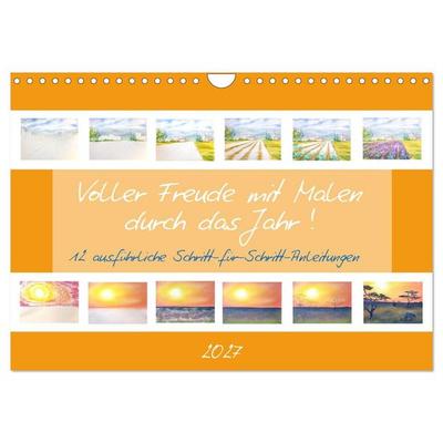 Voller Freude mit Malen durch das Jahr! 12 ausführliche Schritt-für-Schritt-Anleitungen (Wandkalender 2027 DIN A4 quer), CALVENDO Monatskalender
