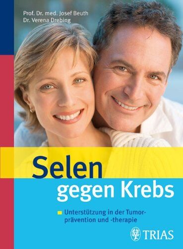 Josef Beuth - Selen gegen Krebs: Unterstützung in der Tumorprävention und -therapie - Preis vom 09.10.2026 07:28:09 h